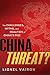 China Threat?: The Challeng...