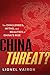 China Threat? by Lionel Vairon