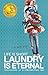 Life Is Short, Laundry Is E...