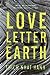 Love Letter to the Earth
