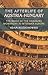 The Afterlife of Austria-Hungary: The Image of the Habsburg Monarchy in Interwar Europe (Russian and East European Studies, 233)
