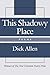 This Shadowy Place: Poems