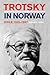 Trotsky in Norway: Exile, 1...
