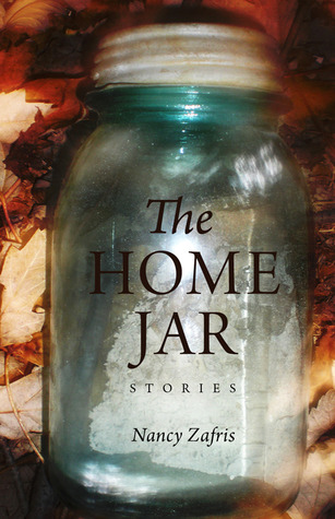 The Home Jar: Stories (Switchgrass Books)