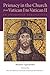Primacy in the Church from Vatican I to Vatican II: An Orthodox Perspective (NIU Series in Orthodox Christian Studies)