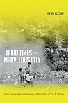 Hard Times in the Marvelous City: From Dictatorship to Democracy in the Favelas of Rio de Janeiro
