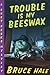 Trouble Is My Beeswax (Chet Gecko Mystery, #8)