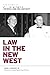 Law in the New West: The St...