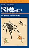 Field Guide to the Spiders of California and the Pacific Coas... by Richard J. Adams