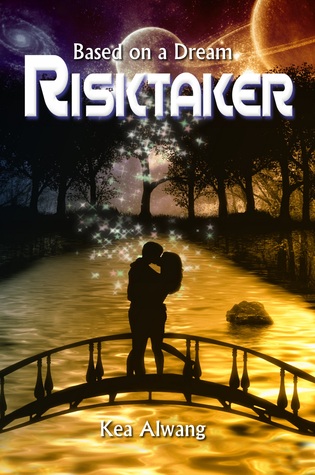 Risktaker (Based on a Dream, #2)