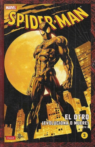Coleccionable Clarín Spider-Man #3: El otro (evoluciona o muere) parte 3 (Coleccionable Clarín Spider-Man, #3)
