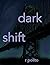 Dark Shift