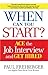 When Can You Start? Ace the Job Interview and Get Hired