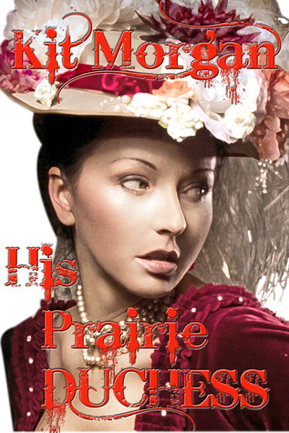 His Prairie Duchess (Prairie Brides #3)
