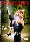 Falling For You by Steven Slavick