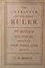 The Character of the Good Ruler: A Study of Puritan Political Ideas in New England, 1630-1730 (Yale Historical Publications; Miscellany, 92)