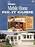 Foremost Mobile Home Fix It Guide: Your Manufactured Home Repair Book