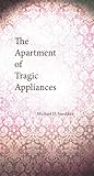 The Apartment of Tragic Appliances