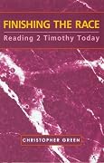 Finishing the Race: Reading 2 Timothy Today