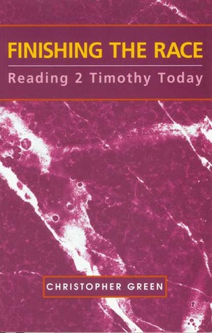 Finishing the Race: Reading 2 Timothy Today