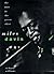 Miles Davis: the man in the...