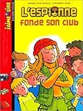 L'Espionne fonde son club