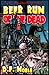Beer Run of the Dead (Book 1)