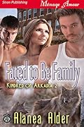 Fated to Be Family (Kindred of Arkadia, #2) 