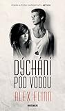 Dýchání pod vodou by Alex Flinn
