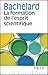 La formation de l'esprit scientifique