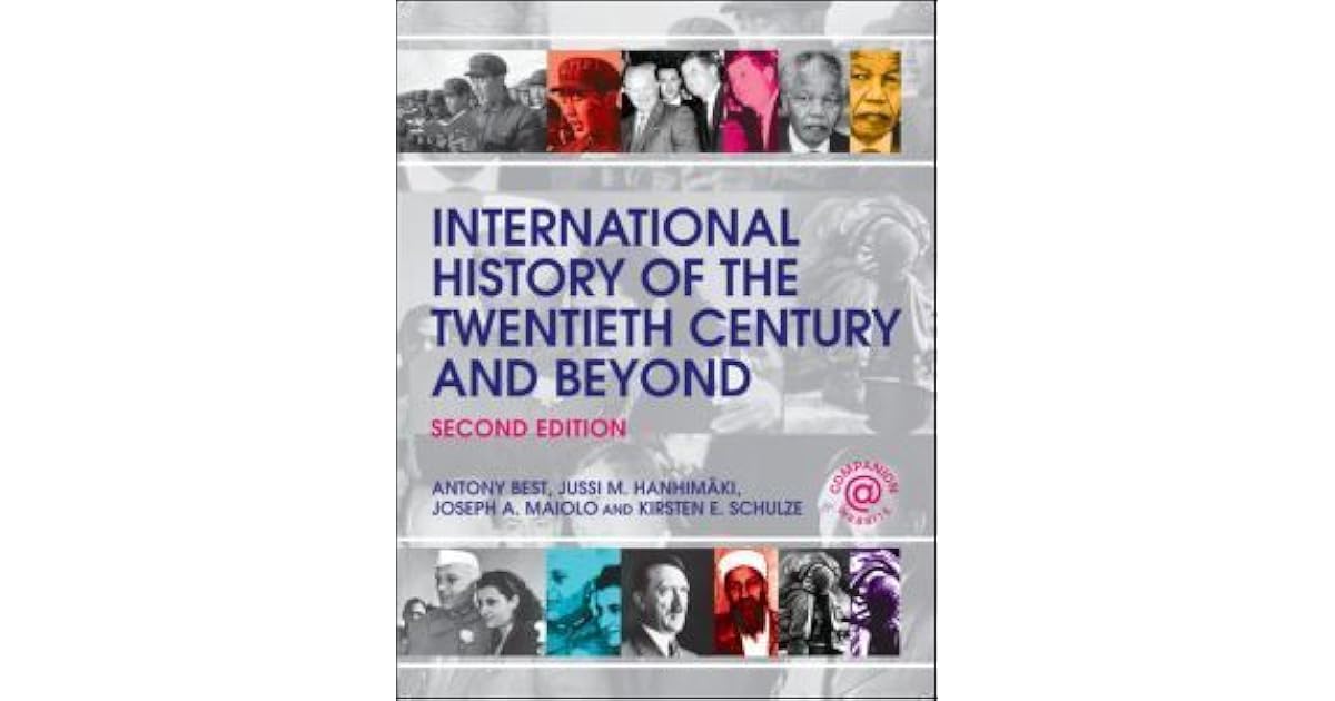 International History of the Twentieth Century and Beyond by Anthony Best