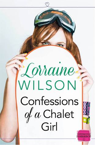 Confessions of a Chalet Girl (Ski Season, #1)