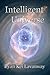 Intelligent Universe by Ilyan Kei Lavanway