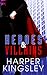 Heroes & Villains