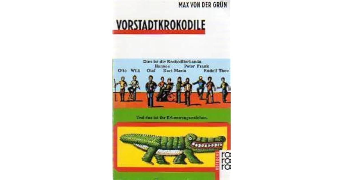 Vorstadtkrokodile Eine Geschichte vom Aufpassen by Max von der Grün