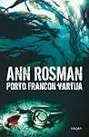 Porto Francon vartija by Ann Rosman