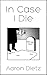 In Case I Die