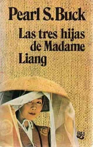 Portada de Las tres hijas de Madame Liang, de Pearl S. Buck