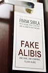 Fake Alibis: An Almost True Novel