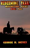 Redeeming Trail by George H. McVey Sr.