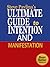 Steve Pavlina's Ultimate Guide to Intention and Manifestation