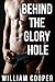 Behind the Glory Hole