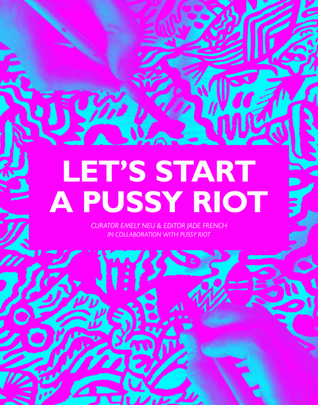 Let's Start A Pussy Riot