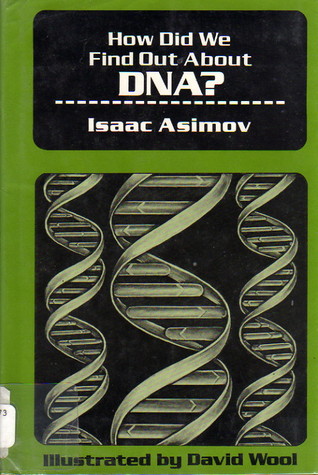 How Did We Find Out About Dna? (How Did We Find Out About Series)