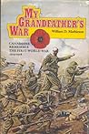 My Grandfather's War: Canadians Remember the First World War, 1914-1918