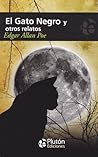El gato negro y otros relatos by Edgar Allan Poe El gato negro y otros relatos by Edgar Allan Poe