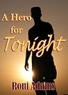 A Hero for Tonight by Roni Adams A Hero for Tonight by Roni Adams