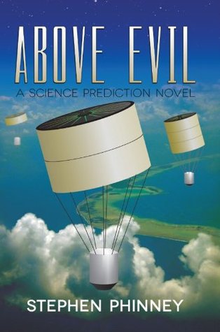 Above Evil: A Science Prediction Novel