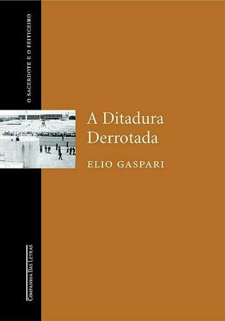 A Ditadura Derrotada (Paperback)