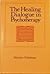 Healing Dialogue in Psychotherapy by Maurice S. Friedman